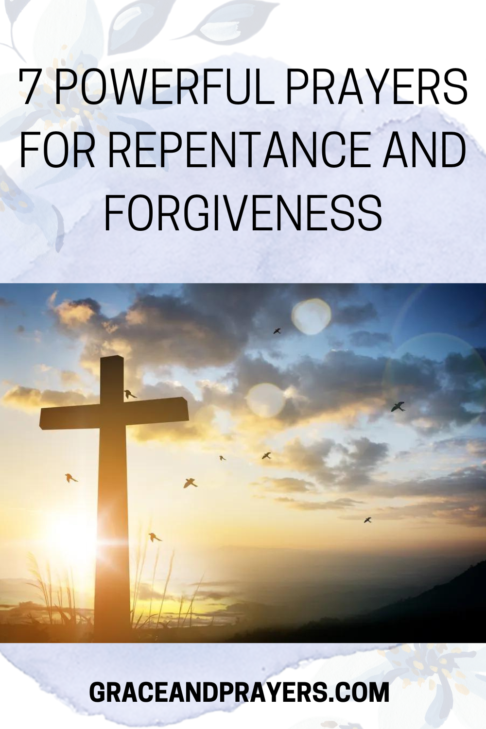 7 Powerful Prayers For Repentance and Forgiveness - Grace and Prayers