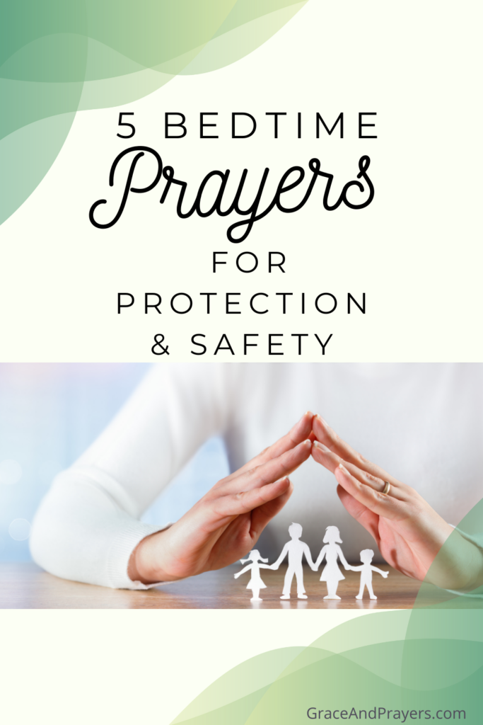 5 Bedtime Prayers for Protection & Safety - Grace and Prayers