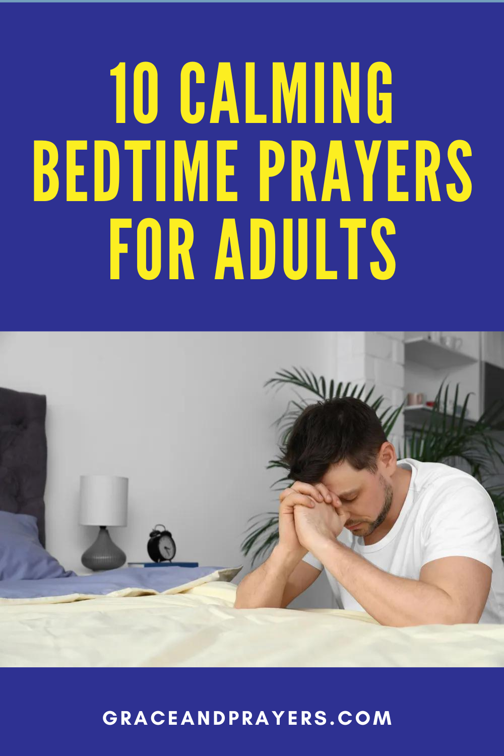 10 Calming Bedtime Prayers for Adults - Grace and Prayers