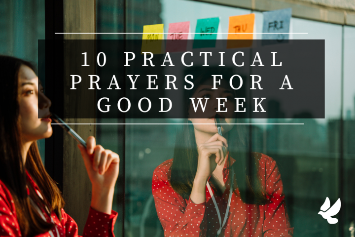 10 Practical Prayers For A Good Week - Grace and Prayers