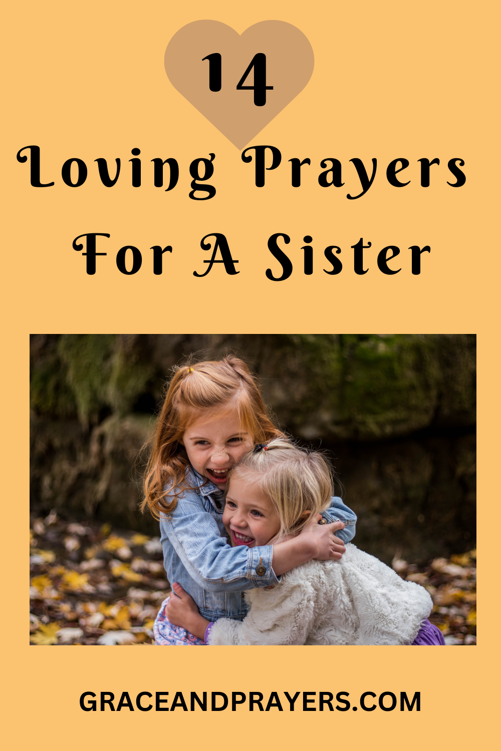 14 Loving Prayers For A Sister - Grace And Prayers