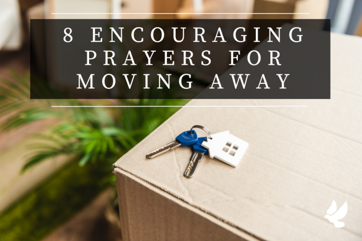 8-encouraging-prayers-for-moving-away-grace-and-prayers