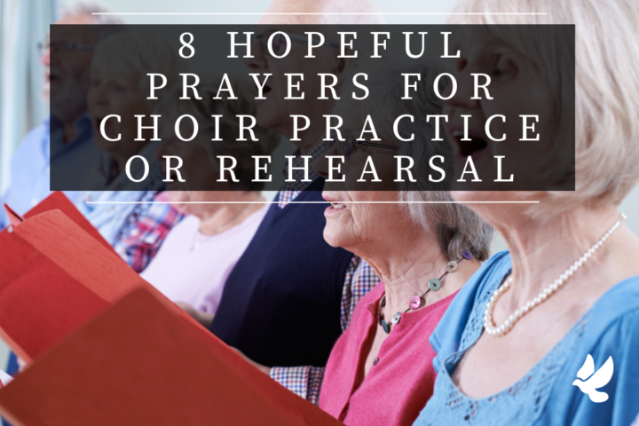 Prayers For Choir Practice Or Rehearsal