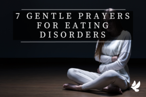 Prayers for Eating Disorders