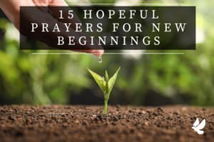 Prayers For New Beginnings