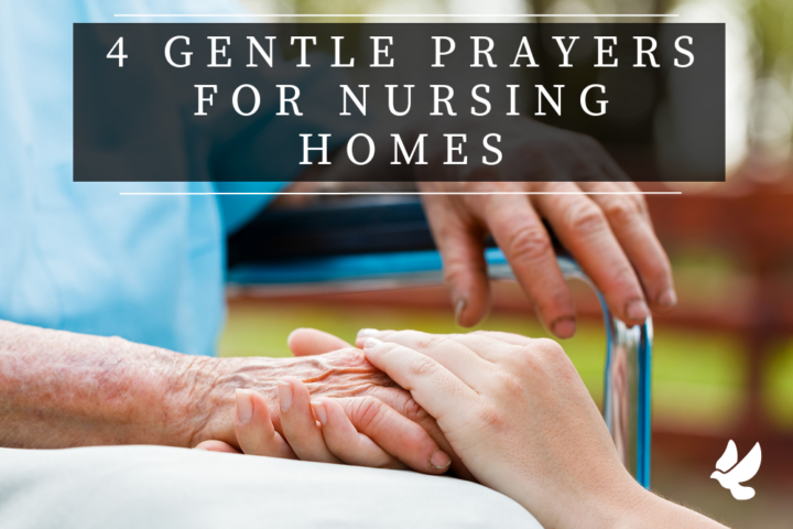 Prayers For Nursing Homes