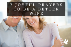 Prayers To Be A Better Wife