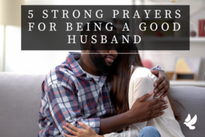 Prayers For Being A Good Husband