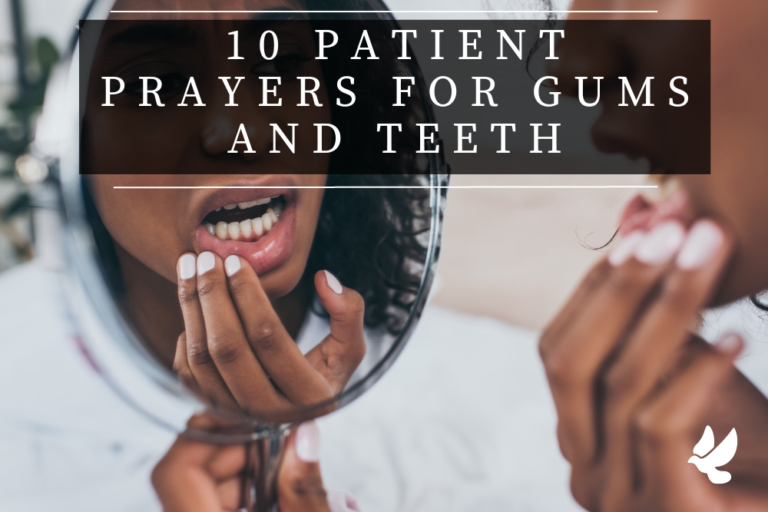 10 Patient Prayers For Gums And Teeth - Grace and Prayers