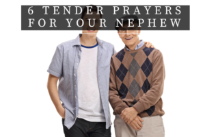 Prayers For Your Nephew