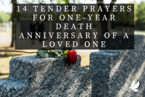 14 Tender Prayers For One-Year Death Anniversary Of A Loved One - Grace