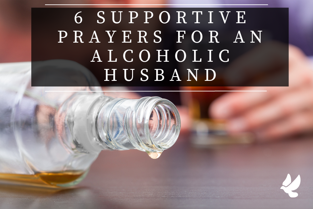 Prayers For An Alcoholic Husband