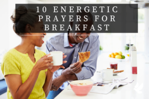 Prayers For Breakfast