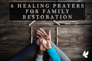 Prayers For Family Restoration