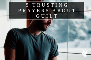 Prayers About Guilt