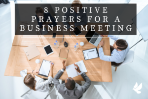 Prayers For A Business Meeting