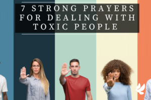 Prayers For Dealing With Toxic People