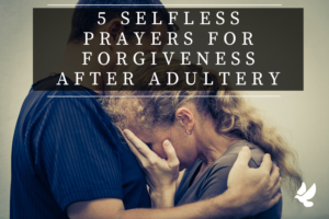 Prayers For Forgiveness After Adultery