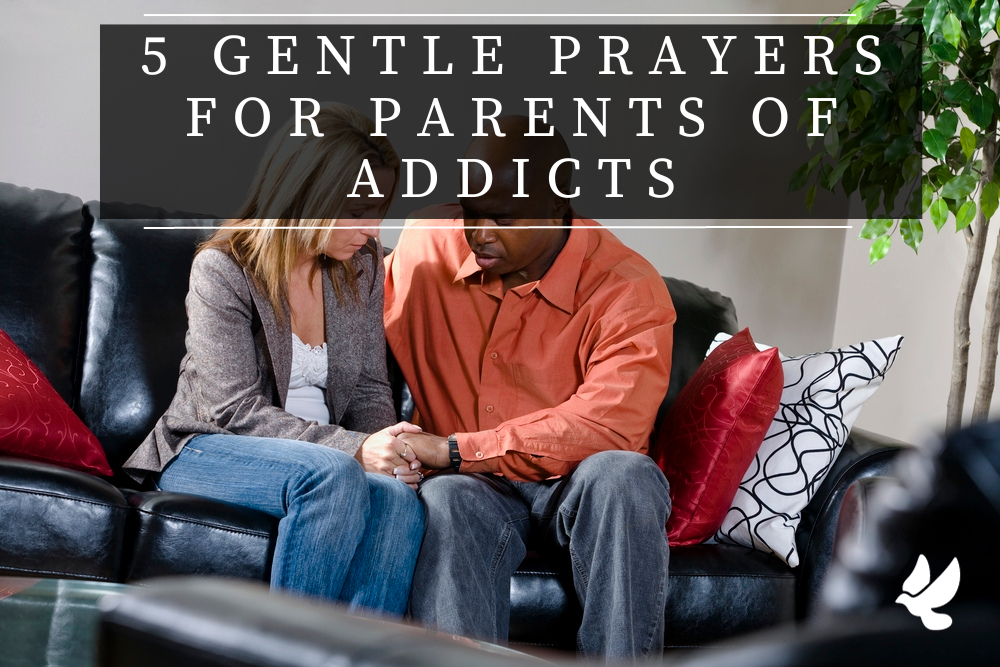 Prayers For Parents Of Addicts