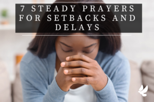 Prayers For Setbacks And Delays