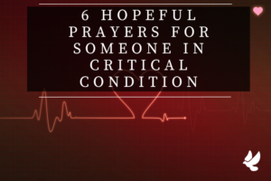 Prayers For Someone In Critical Condition
