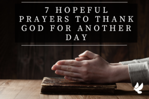 Prayers To Thank God For Another Day