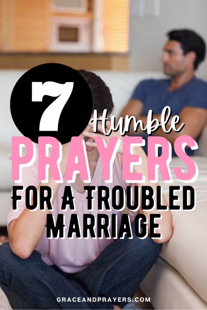 7 Humble Prayers For A Troubled Marriage - Grace and Prayers