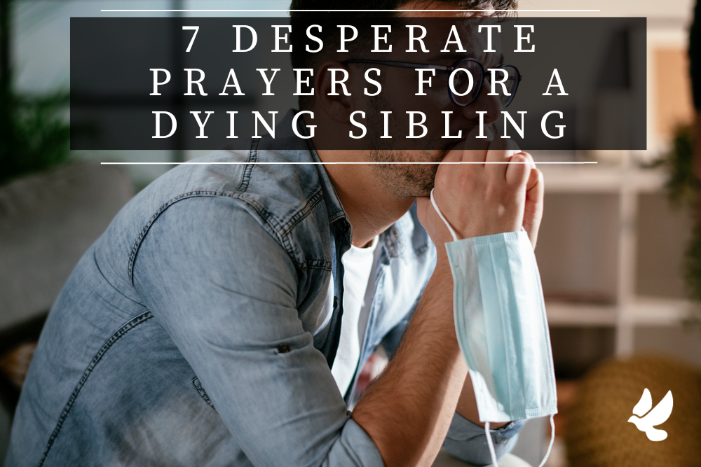 Prayers For A Dying Sibling