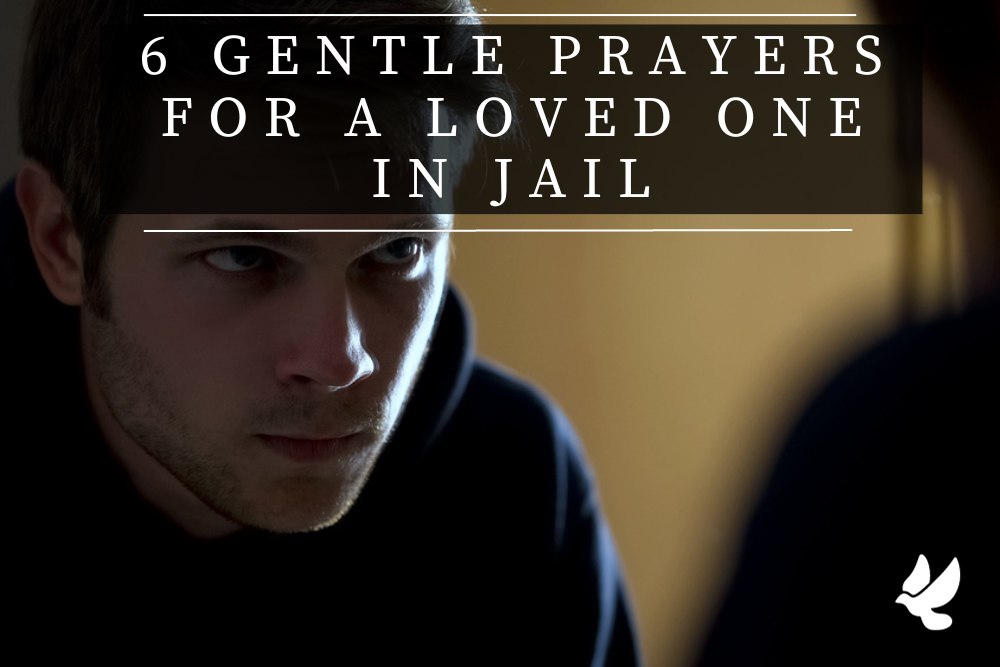 Prayers For A Loved One in Jail