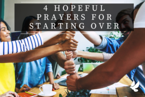 Prayers For Starting Over