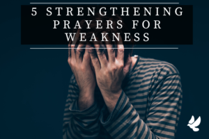 Prayers For Weakness