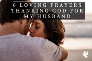 Prayers Thanking God For My Husband