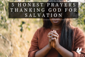 Prayers Thanking God For Salvation