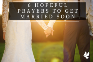 Prayers To Get Married Soon