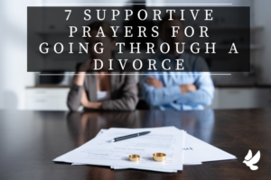 Prayers For Going Through A Divorce