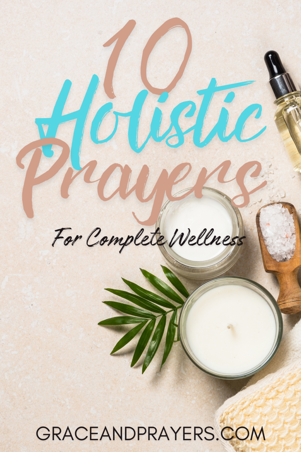 10 Holistic Prayers For Complete Wellness - Grace and Prayers