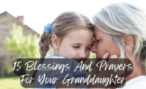 featured image for 15 blessings and prayers for your granddaughter