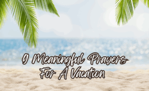 featured image for prayers for s vacation