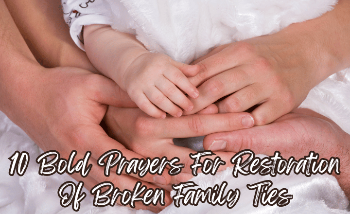 featured image for prayers for restoration of broken family ties