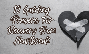 featured image for prayers for recovery from heartbreak