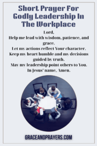 a brief prayer for Godly leadership in the workplace pin