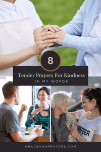 tender prayers for kindness in my words pin