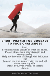 a brief prayer for courage to face challenges