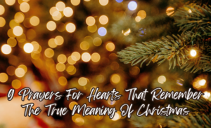 featured image for prayers for the hearts that remember the true meaning of Christmas