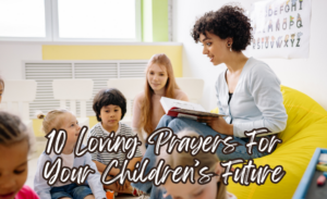 featured image for prayers for your children's future